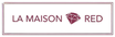 La Maison RED